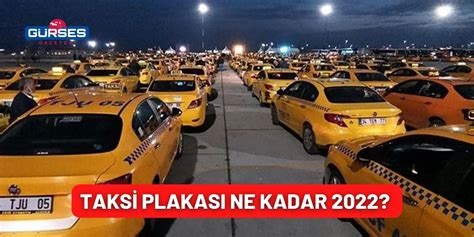 taksi plakası ne kadar 2022